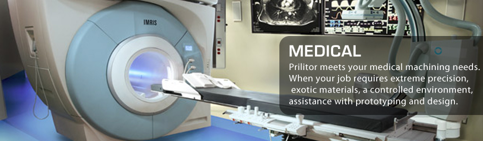 Medical: Pirlitor meets your medical machining needs.